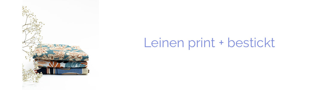 Leinen Print / bestickt